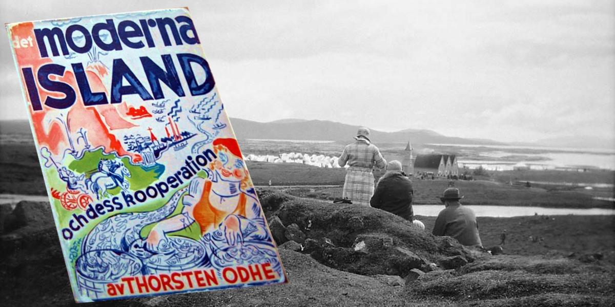 Bild Det moderna Island och dess kooperation, boken som redaktör Thorsten Odhe skrev efter en sex veckor lång resa på Island sommaren 1936.
